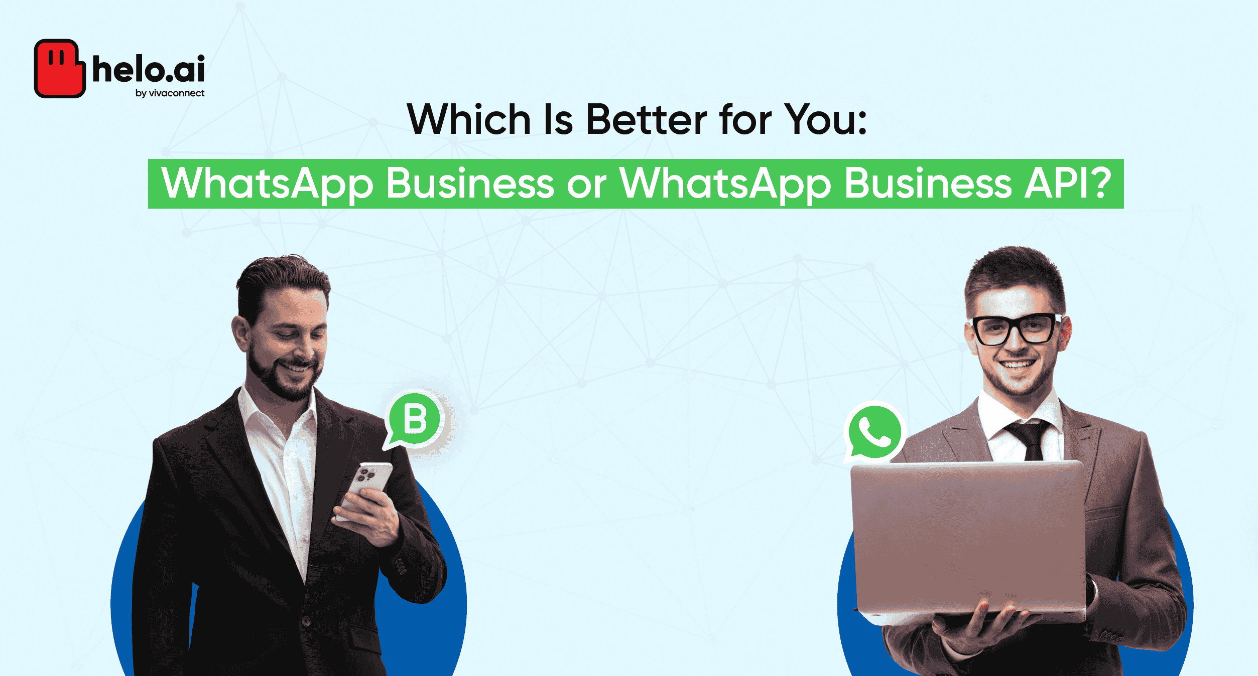 WhatsApp Business App vs. WhatsApp Business API